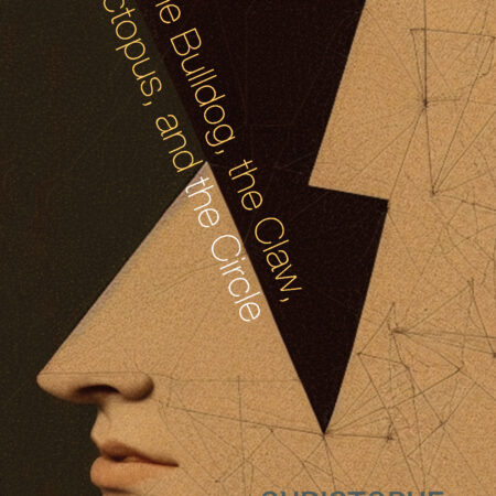 "The Bulldog, the Claw, the Octopus, and the Circle" paperback